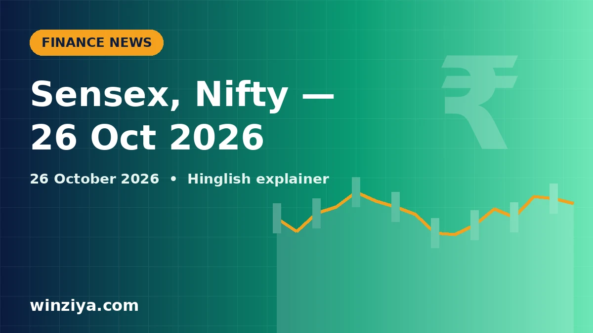 Stock Market News Today: Sensex, Nifty aur Is Hafte Kya Dekhein — 26 October 2026